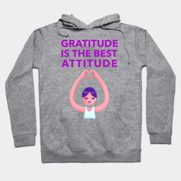 Gratitude Is The Best Attitude Hoodie by Jitesh Kundra